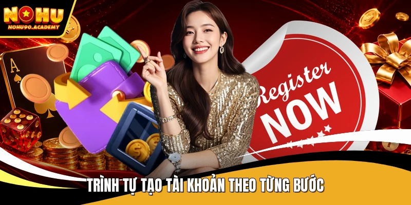 Trình tự tạo tài khoản theo từng bước